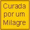 Curada por um Milagre